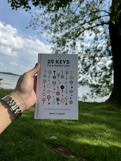 25 Keys To A Happy Life: From The Qur'an And Sunnah - Image 3