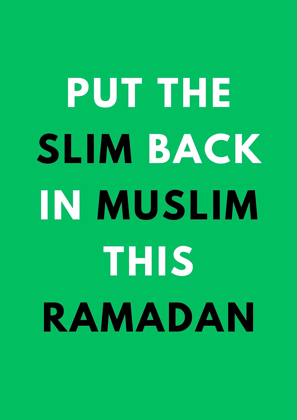 Put The Slim Back In Muslim This Ramadan Card