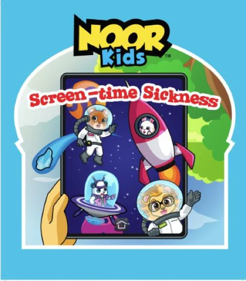 Noor Kids - Screen-time Sickness