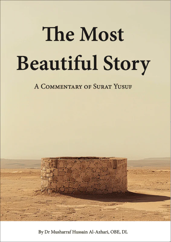 The Most Beautiful Story: A Commentary of Surat Yusuf
